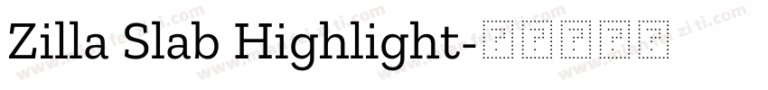 Zilla Slab Highlight字体转换